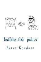 Buffalo Fish Police 1502840669 Book Cover