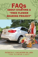 FAQs About Starting a Free Flower Sharing Project B0858T6NKK Book Cover