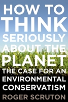 Green Philosophy: How to Think Seriously about the Planet 0199371245 Book Cover