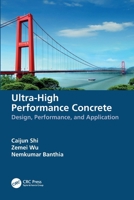 Ultra-High Performance Concrete: Design, Performance, and Application 1032067330 Book Cover