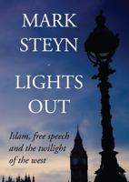 Lights Out: Islam, Free Speech And The Twilight Of The West 0973157054 Book Cover