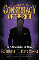 Rich Dad's Conspiracy of the Rich: The 8 New Rules of Money 0446559806 Book Cover