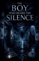 The Boy Who Heard the Silence (Juvenile Fiction: Horror) B0H382BTS3 Book Cover