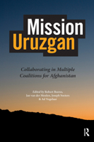 Mission Uruzgan: Collaborating in Multiple Coalitions for Afghanistan 9085550505 Book Cover