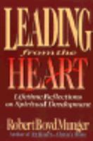 Leading from the Heart: Lifetime Reflections on Spiritual Development 0830816135 Book Cover