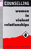 Counselling Women in Violent Relationships 1853434523 Book Cover