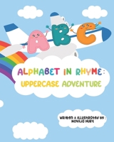 Alphabet in rhyme : uppercase adventure (Adventures in Rhyme) B0DS8XFLJ2 Book Cover