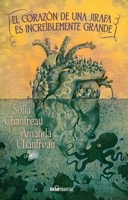 El corazón de una jirafa es increíblemente grande / A Giraffe's Heart is Incredibly Big (Spanish Edition) 6075578846 Book Cover