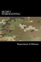 Warfighting (Marine Corps Doctrinal Publication 1) (Marine Corps Doctrinal Publication)
