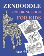Zendoodle Coloring Book For Kids Ages 4-8: Zendoodle Coloring Book For Adults B09SL4CM27 Book Cover