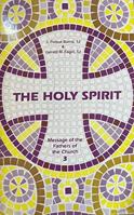 The Holy Spirit (Message of the Fathers of the Church) 1592440525 Book Cover