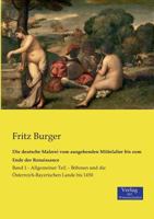 Die Deutsche Malerei Vom Ausgehenden Mittelalter Bis Zum Ende Der Renaissance 3957006597 Book Cover