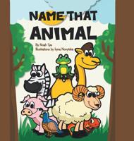 Name That Animal 1532057326 Book Cover