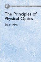 The Principles of Physical Optics: An Historical and Philosophical Treatment (Dover Phoenix Editions) B001CH221K Book Cover