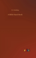 A Bible Hand-Book 9354843824 Book Cover