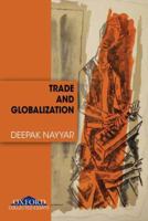 Trade and Globalization: Collected Essays 0195686756 Book Cover