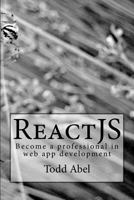 ReactJS: Become a professional in web app development 1533118825 Book Cover