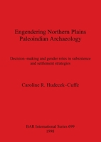 Engendering Northern Plains: Paleoindian Archaeology 0860549372 Book Cover