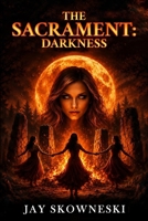 Sacrament: Darkness 1970543752 Book Cover