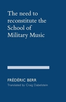 The need to reconstitute the School of Military Music 1936512963 Book Cover