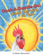Cock-a-doodle-do! Good Morning to You! 1973689499 Book Cover