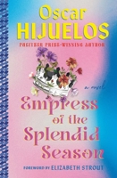 The Empress of the Splendid Season: A Novel 1538722216 Book Cover