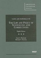 Cases and Materials on the Law and Policy of Sentencing and Corrections, 8th 0314199438 Book Cover