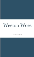 Weeton Woes 1387431080 Book Cover