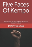 Five Faces Of Kempo: One-on-One Interviews from whistlekick Martial Arts Radio B086PRLBQW Book Cover