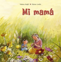 Mi mamá 8491454489 Book Cover