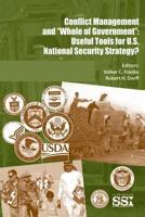 Conflict Management and Whole of Government: Useful Tools for U.S. National Security Strategy 1478393815 Book Cover
