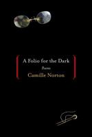 A Folio for the Dark: Poems 1939639174 Book Cover
