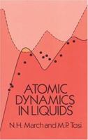 Atomic Dynamics in Liquids 0486665984 Book Cover
