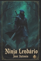 Ninja Lendário (Portuguese Edition) B0DXV95T7L Book Cover