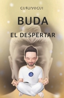 Buda el despertar: Guruyogui B0B6XJBCYK Book Cover