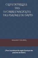 CLEFS DETAILLEES DES 72 CARRES MAGIQUES DES PSAUMES DE DAVID: ( pour la pratique de magie litanique des psaumes) B0915VCY7W Book Cover