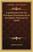 Considerations Sur Les Principaux Evenemens De La Revolution Francoise V2 (1818) 112049821X Book Cover