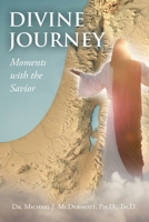 Divine Journey Moments with the Savior B0CND1HD97 Book Cover
