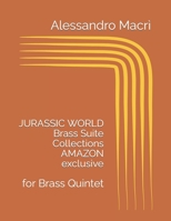 JURASSIC WORLD Brass Suite Collections AMAZON exclusive: for Brass Quintet B0C7JFWZ19 Book Cover