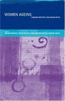 Women Ageing: Changing Identities, Challenging Myths 0415189446 Book Cover