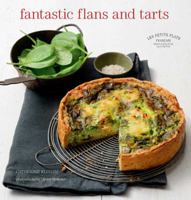 Les Petits Plats Francais: Fantastic Flans and Tarts 0857203584 Book Cover