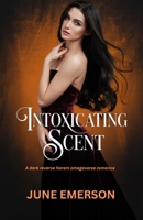 Intoxicating Scent: A dark reverse harem omegaverse romance (Lustverse) B0FDWVR2R6 Book Cover