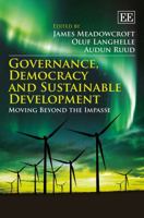 Governance, Democracy and Sustainable Development: Moving Beyond the Impasse 1849807566 Book Cover