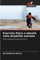 Esercizio fisico e obesità nella disabilità mentale 6205786540 Book Cover