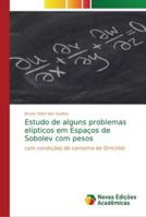 Estudo de alguns problemas elípticos em Espaços de Sobolev com pesos 6139615542 Book Cover