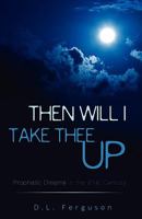 Then Will I Take Thee Up 1615790705 Book Cover