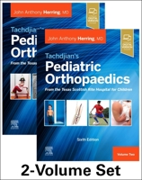 Tachdjian's Pediatric Orthopaedics: From the Texas Scottish Rite Hospital for Children, 6th Edition: 2-Volume Set 032356769X Book Cover