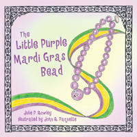 The Little Purple Mardi Gras Bead 145562344X Book Cover