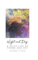 Night and Day: A Selection of Poems and Art 1834387736 Book Cover