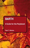 Barth: A Guide for the Perplexed 0567032647 Book Cover